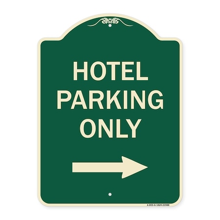 Signmission Hotel Parking Only With Right Arrow Heavy-Gauge Aluminum Architectural Sign, 24" x 18", G-1824-23900 A-DES-G-1824-23900